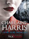 Living Dead In Dallas (eBook): Sookie Stackhouse Series, Book 2